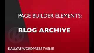 Blog Archive (Page Builder Element in Kallyas WordPress theme v4.0 )