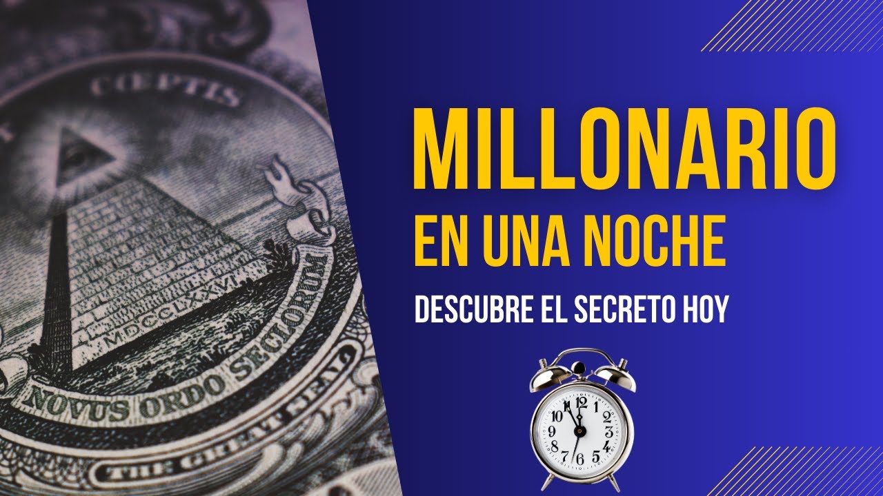 El Secreto para Ser Millonario de la Noche a la Mañana - YouTube