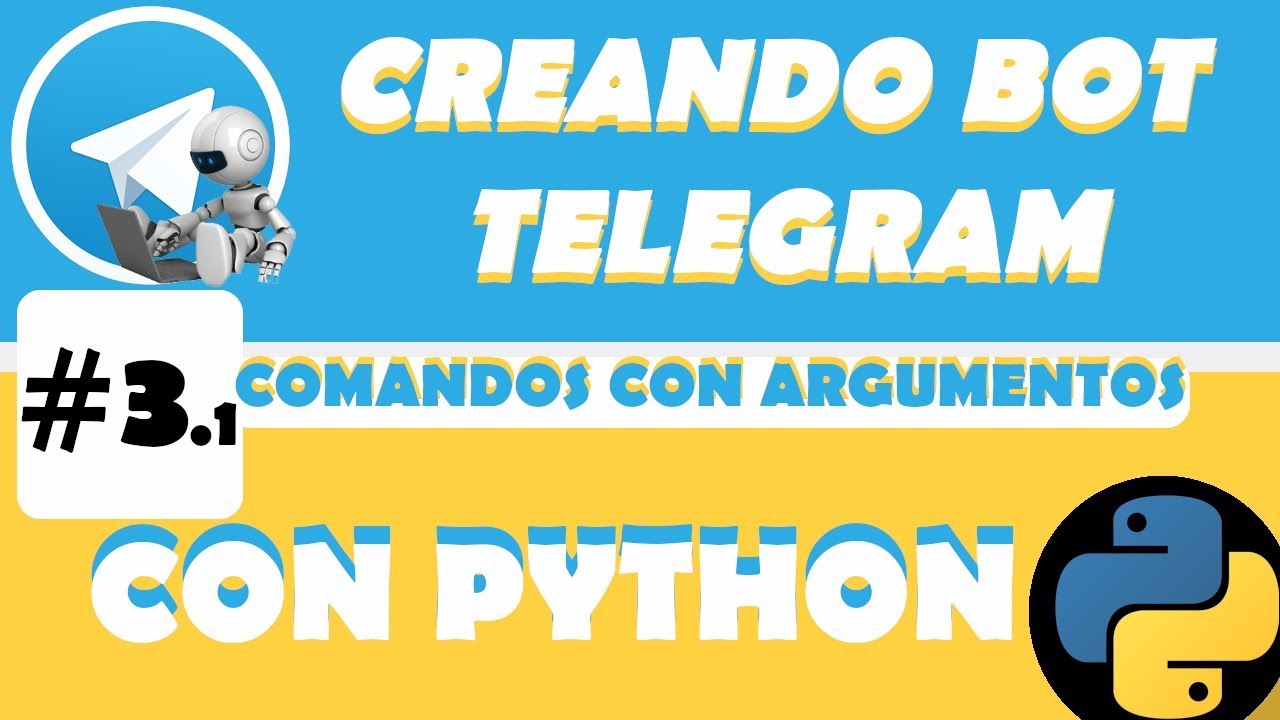 #3.1 Creando bot de telegram con python - Comandos con argumentos - YouTube