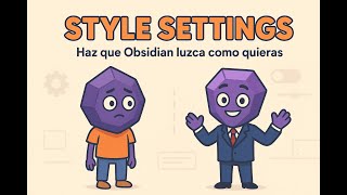 Transforma Obsidian con Style Settings: ¡Personaliza tu espacio al máximo!