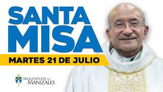 Misa de Hoy martes 21 de Julio de 2026, Padre Rigoberto Rivera Ocampo, Arquidiócesis de Manizales