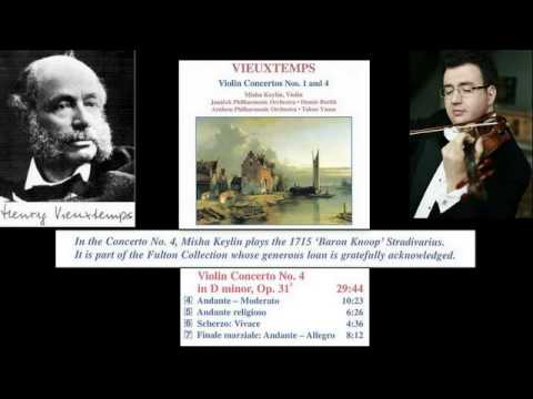 Henri Vieuxtemps: Violin Concerto No. 4, in D minor, Op  31, Misha Keylin