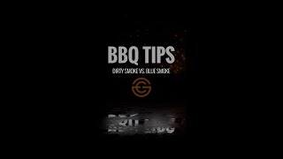 BBQ TIPS: Dirty Smoke vs. Blue Smoke