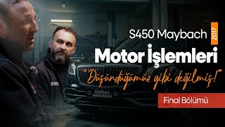 Mercedes Maybach S450 Motor İşlemleri Tamamlandı Final Bölümü