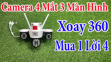 CAMERA YOOSEE 4 MẮT - 3 MÀN HÌNH XOAY ĐỘC LẬP | MUA 1 LỜI 4 | GIÁ RẺ BẤT NGỜ