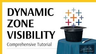 dynamic zone visibility | comprehensive tableau tutorial with 4 practical use cases