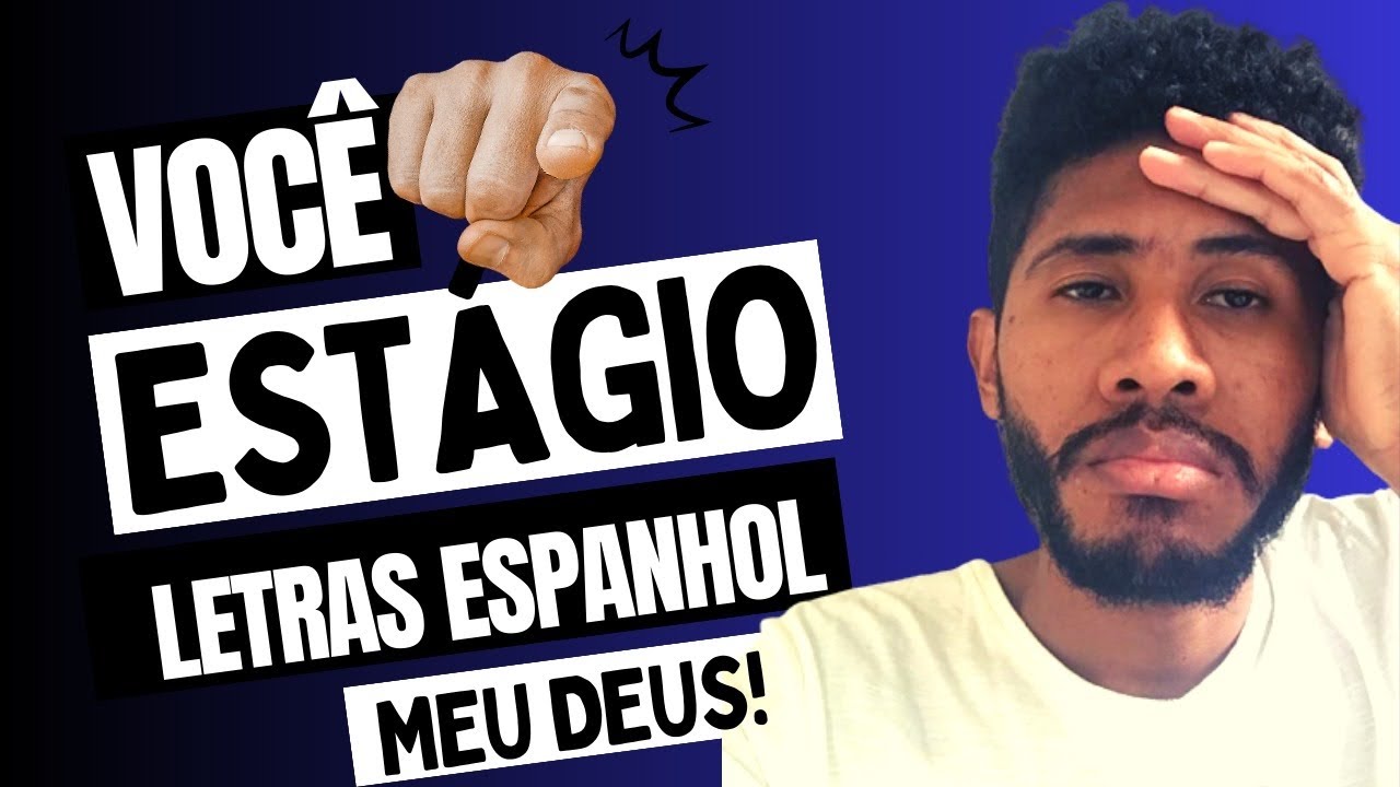 ESTÁGIO LETRAS ESPANHOL - YouTube