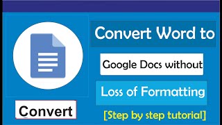 How to Convert Word to Google Doc without Loss of Formatting