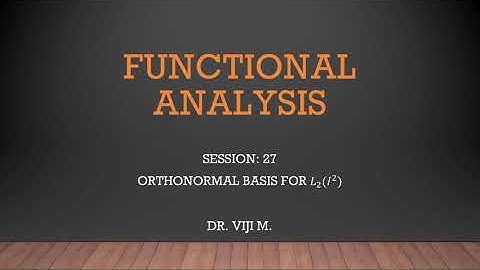 Functional Analysis: Session 27 by Dr. Viji M.
