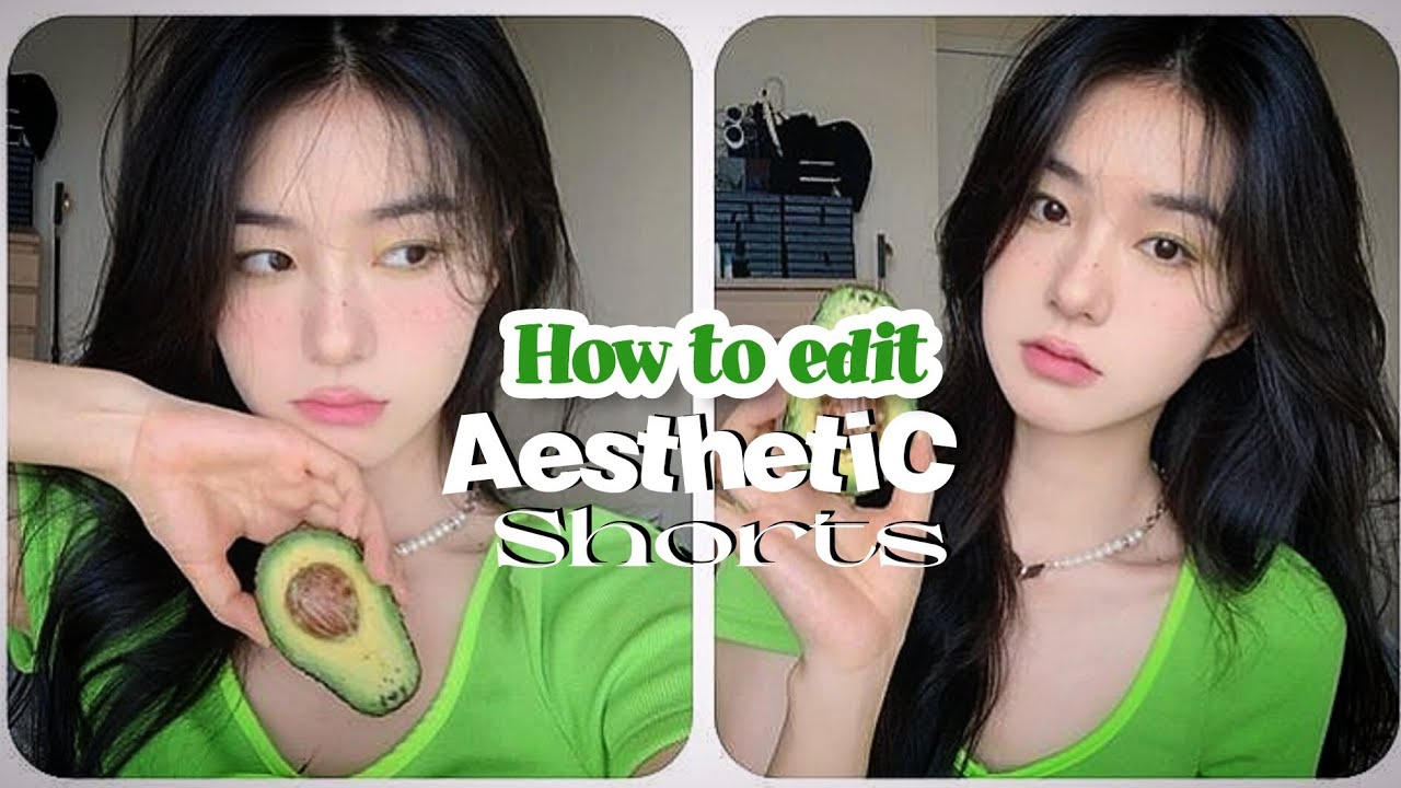 how to edit AESTHETIC shorts 🥑 - YouTube