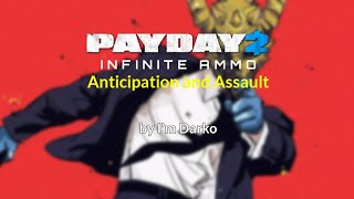PAYDAY 2 - INFINITE AMMO (Only Anticipation and Assault)