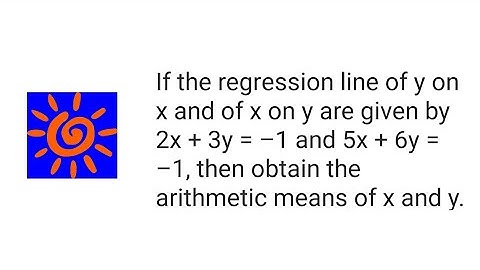 Regression Analysis - Linear Regression - NCERT, ISC, ICSE, CBSE, CA, GCSE, IGCSE, IB - Example #4