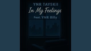 In My Feelings (feat. Ynr Billy)