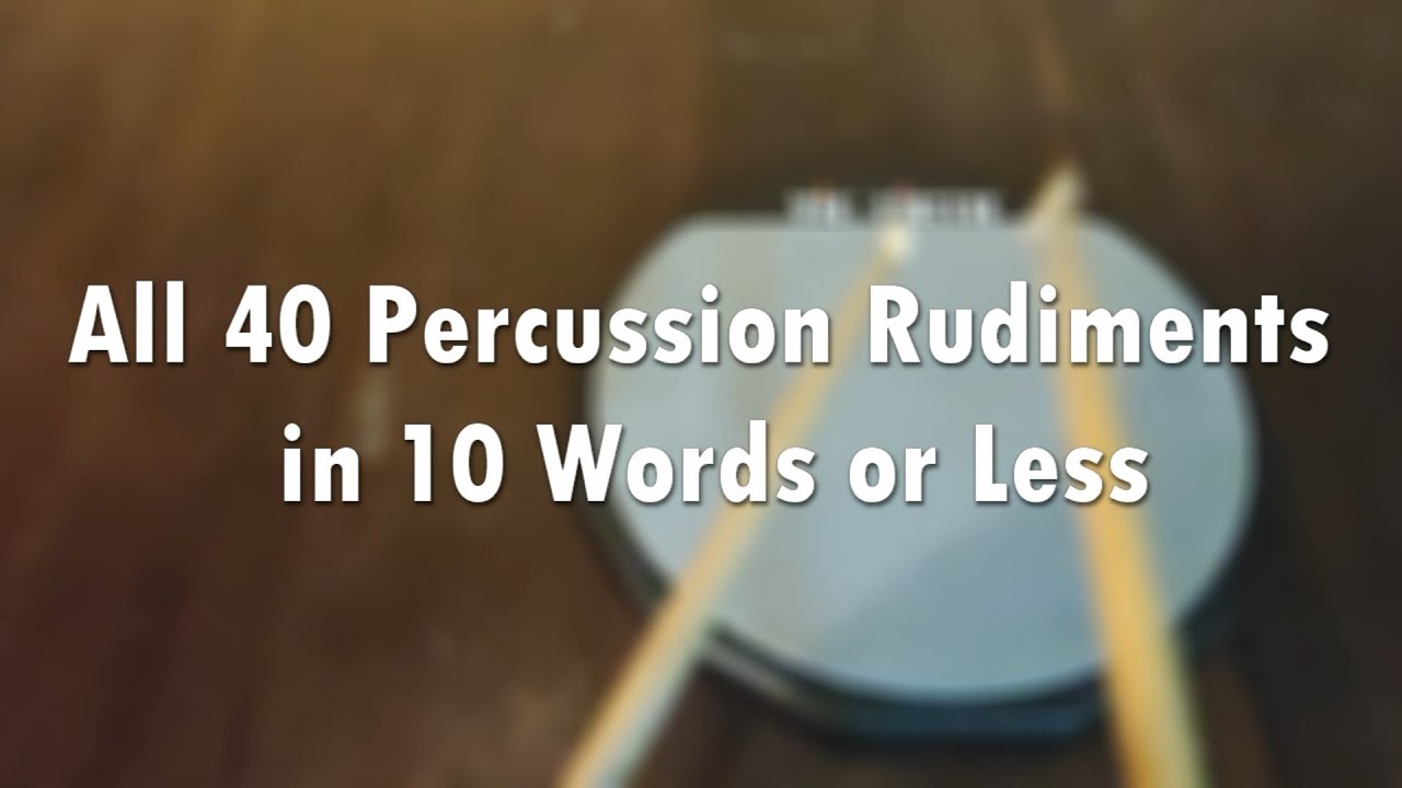 Percussive Rudiments All 40 Percussion Rudiments in 10 Words of Less - YouTube