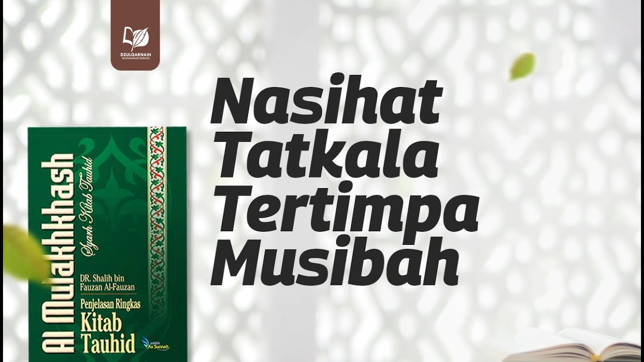 Nasihat Tatkala Tertimpa Musibah