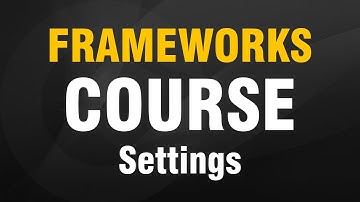 Frameworks - 03 - Settings