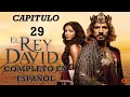 EL REY DAVID || CAPITULO 29 || COMPLETO EN ESPAÑOL