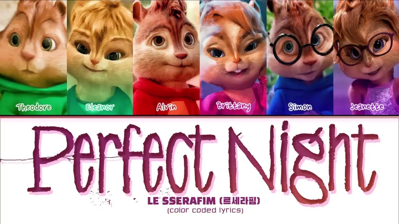 LESSERAFIM - PERFECT NIGHT (Cover by The Chipmunks)
