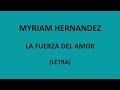 Myriam Hernandez - La fuerza del amor (Letra/Lyrics)