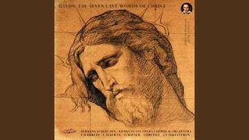 Introduction - The Seven Last Words of Christ (Oratorio) , Hob.XX:2 (Remastered 2022)