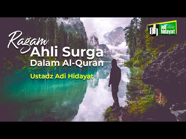 Ragam Ahli Surga dalam Al-Quran - Ustadz Adi Hidayat class=