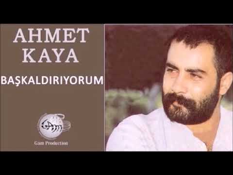 Ahmet Kaya ! Başkaldırıyorum