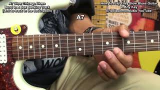 How To Play Easy Slow Blues Chords & Riffs On Guitar IN ANY KEY @EricBlackmonGuitar chords