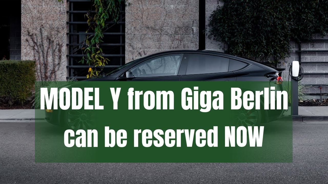 BREAKING: Model Y from Giga Berlin can be reserved NOW!