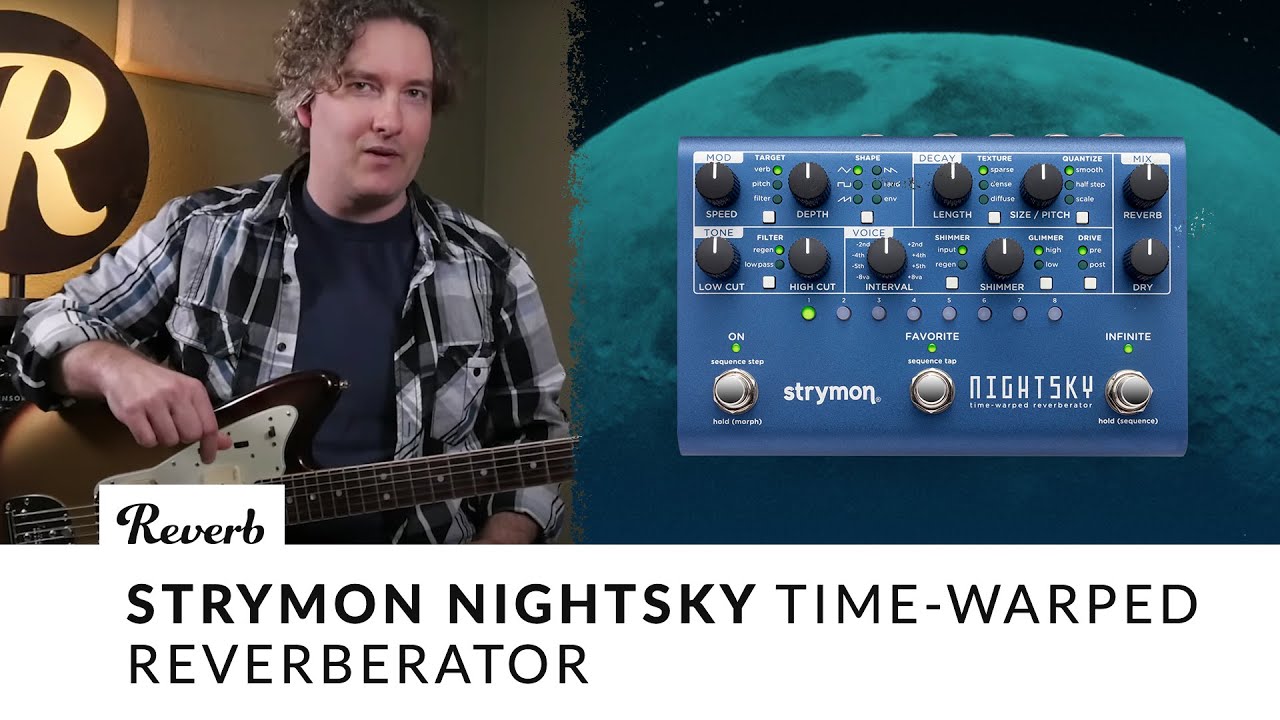 Strymon NightSky Time-Warped Reverberator | Reverb Tone Report