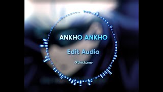 ANKHO ANKHO - Bhaag Jonny [ Edit Audio ]