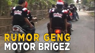 Rumor tentang geng motor Brigez telah tersebar. Namun bagaimana fakta sebenarnya? | SISI LAIN