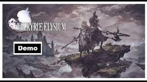 Valkyrie Elysium Demo - Complete Walkthrough (No Commentary)