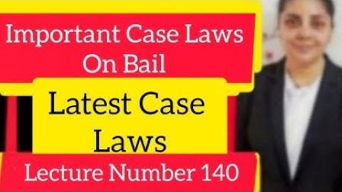 Latest Case Laws Related to Bail   #crpc  #crpc1973  #bail    #lawlecture