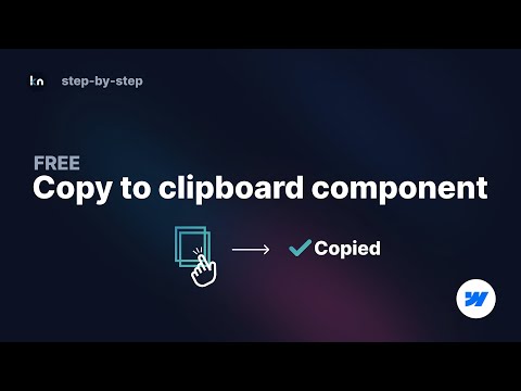Copy To Clipboard Component For Webflow (style it your own way)