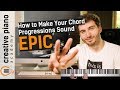 Chord Progressions: 3 SIMPLE tweaks to create EPIC sounding piano chord progressions