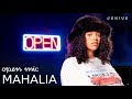 Mahalia "Grateful" (Live Performance) | Open Mic