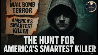 “The Hunt for America’s Smartest Killer | The Unabomber Story”