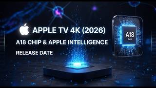 Apple TV 4K 2026 - A18 Chip, Apple Intelligence &amp; Release Date Leaks!