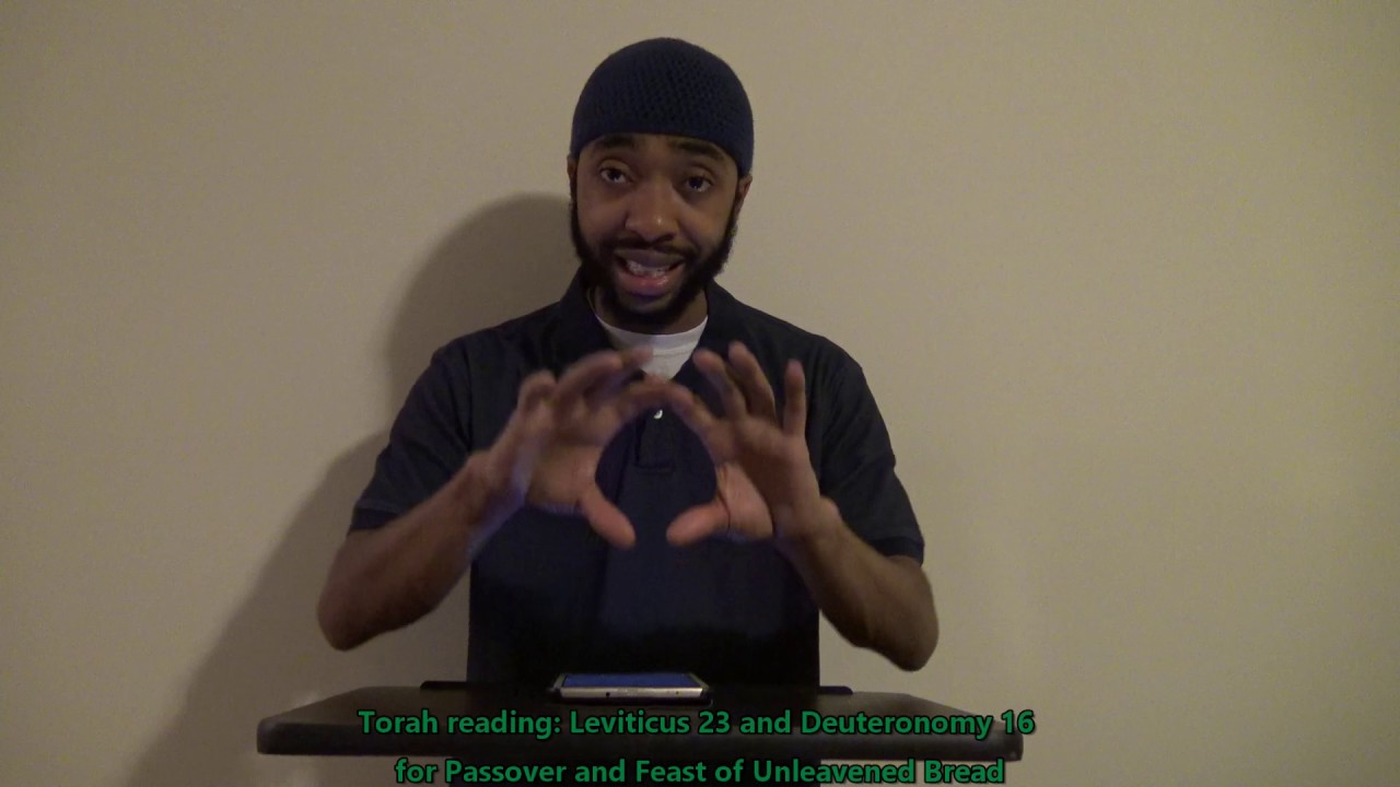 Torah Reading: Leviticus 23 and Deuteronomy 16 for Passover and Feast of Unleavened Bread