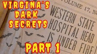 Part 1 Dark Secrets Of Western State Lunatic Asylum and The DeJarnette Sanitorium. Staunton VA.