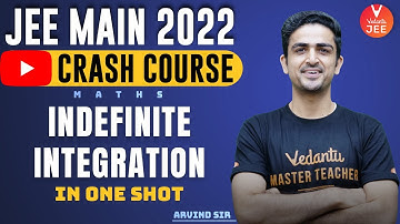 Indefinite Integration Class 12🔥 [JEE Crash Course👻] | JEE Main 2022 (IIT JEE Maths) | Vedantu JEE✌