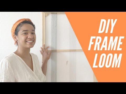 DIY Frame Loom : Weaving for Beginners