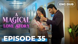 A Magical love Story | Full Episode 35 | Indian Drama | Dubbed in English @englishdubbeddramaplay​
