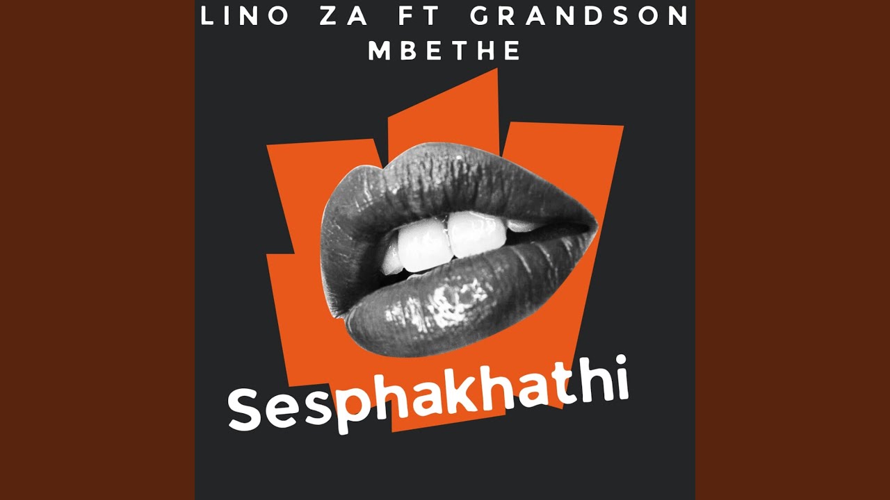 Watch Sesphakhathi (feat. Grandson Mbethe) on YouTube