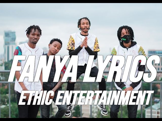 Ethic Entertainment Fanya Lyrics