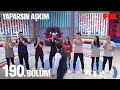 Yaparsın Aşkım 190. Bölüm