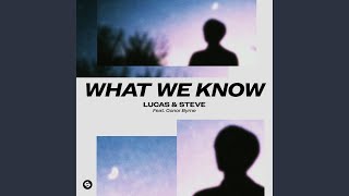 What We Know (feat. Conor Byrne) (Extended Mix)
