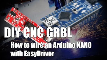 DIY CNC GRBL - How to wire an Arduino NANO with Easydriver