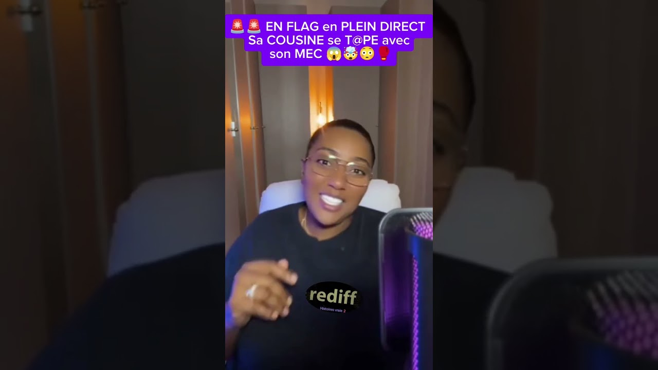 516. 🚨🚨 En FLAG en PLEIN DIRECT Sa COUSINE se T@PE avec son MEC 😱🤯😳