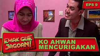 EH... EH... Ko Ahwan Mau Ngapain Ririn Ini?! - Emak Gue Jagoan Eps 9 Part 2